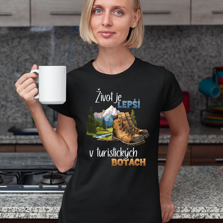 Život je lepší v turistických botách  - dámské tričko s potiskem