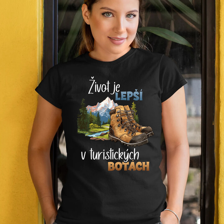 Život je lepší v turistických botách  - dámské tričko s potiskem