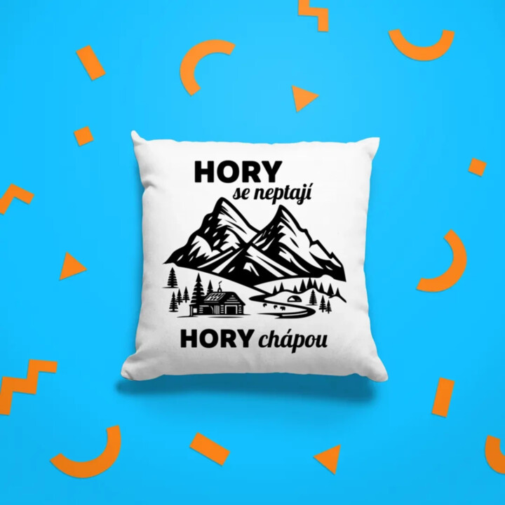 Hory se neptají, hory chápou - polštář s potiskem