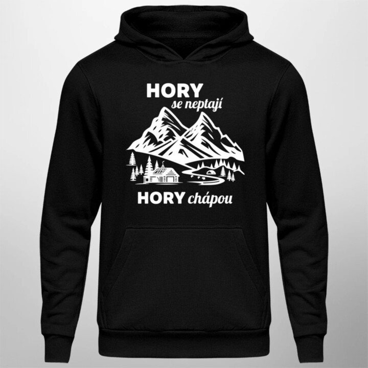 Hory se neptají, hory chápou - pánská mikina s potiskem