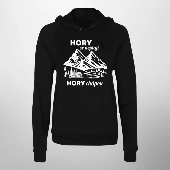 Hory se neptají, hory chápou - dámská mikina s potiskem
