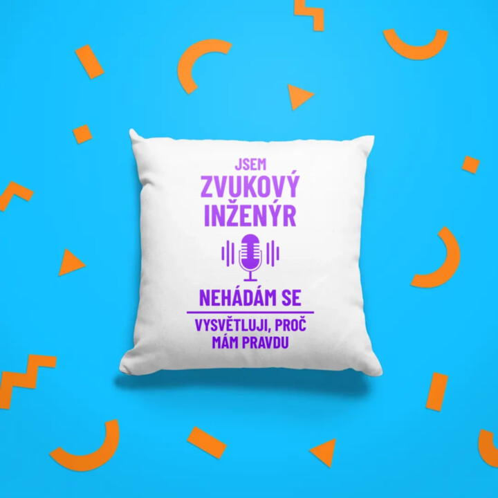 Jsem zvukový inženýr - polštář s potiskem