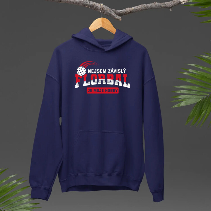 Nejsem závislý - florbal je moje hobby - pánská mikina s potiskem