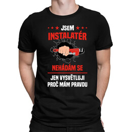 Jsem instalatér  - nehádám se - pánské tričko s potiskem