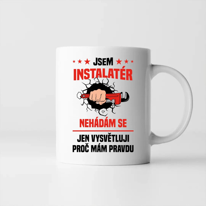 Jsem instalatér  - nehádám se - hrnek s potiskem