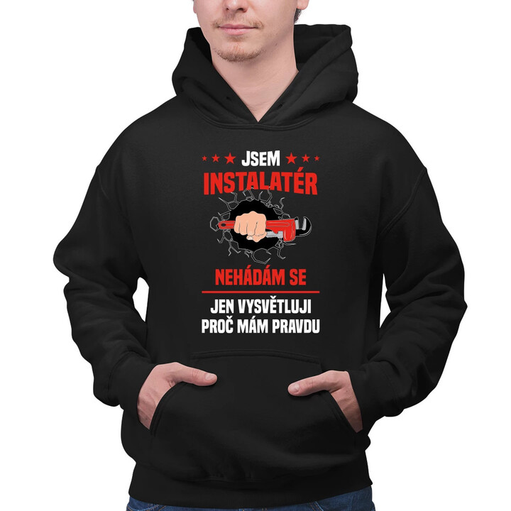 Jsem instalatér  - nehádám se - pánská mikina s potiskem