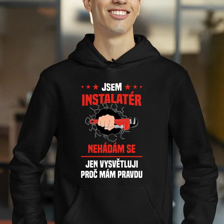 Jsem instalatér  - nehádám se - pánská mikina s potiskem
