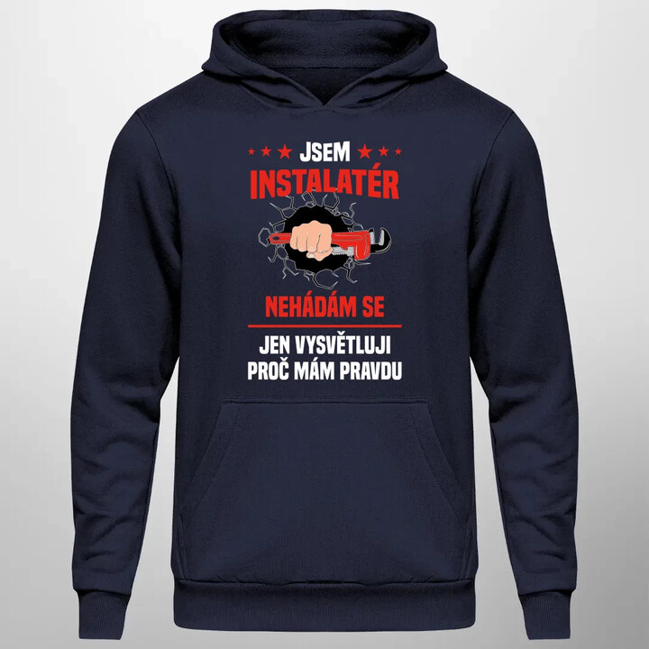 Jsem instalatér  - nehádám se - pánská mikina s potiskem