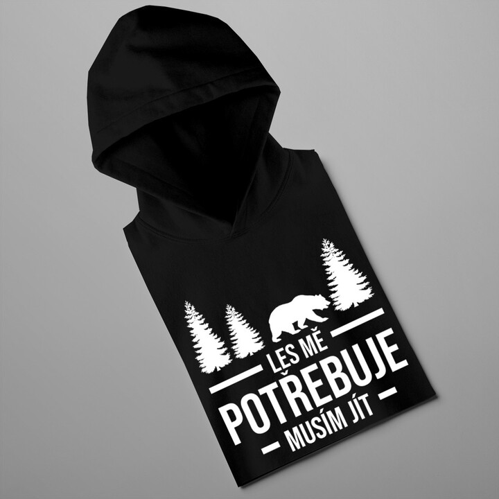 Les mě potřebuje, musím jít  - pánská mikina s potiskem
