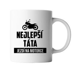 Nejlepší táta jezdí na motorce - hrnek