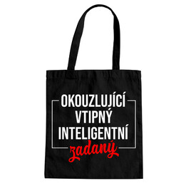 Okouzlující, vtipná, inteligentní, zadaná - taška s potiskem