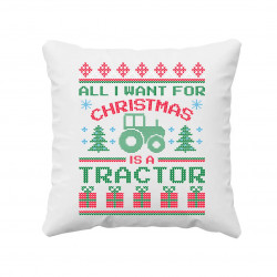 All I want for Christmas is a tractor - polštář s potiskem