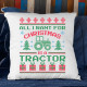 All I want for Christmas is a tractor - polštář s potiskem