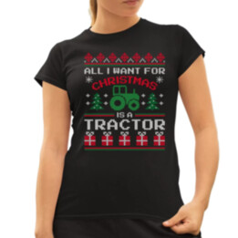 All I want for Christmas is a tractor  - dámské tričko s potiskem