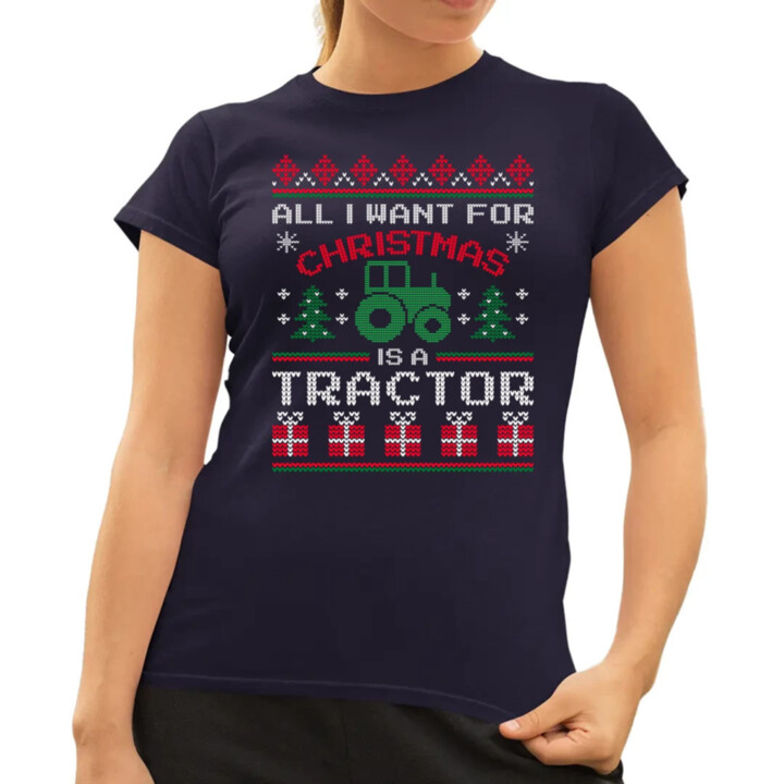 All I want for Christmas is a tractor  - dámské tričko s potiskem