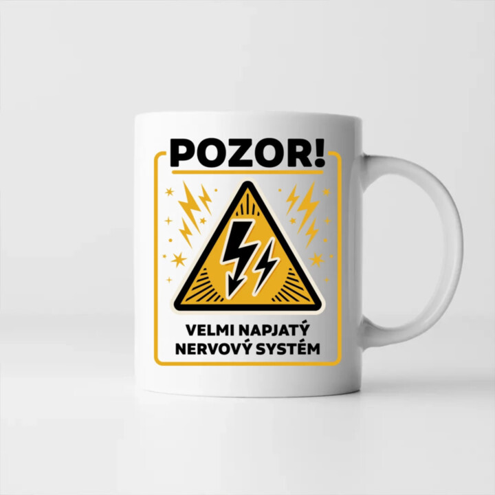 Pozor! Velmi napjatý nervový systém - hrnek s potiskem