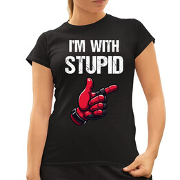I'm with stupid  - dámské tričko s potiskem