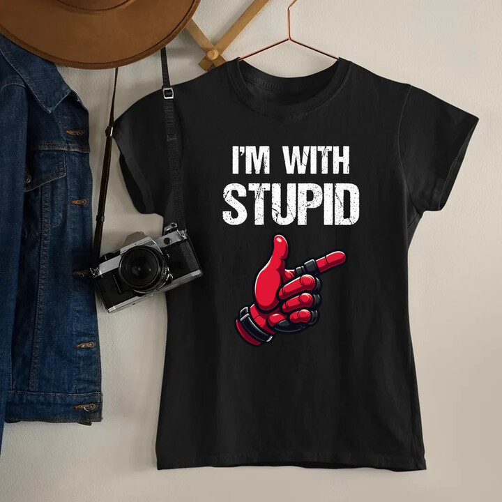 I'm with stupid  - dámské tričko s potiskem