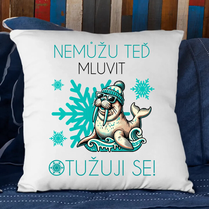 Nemůžu teď mluvit - otužuji se! - polštář s potiskem