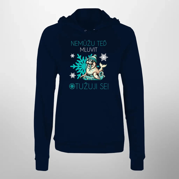 Nemůžu teď mluvit - otužuji se! - dámská mikina s potiskem