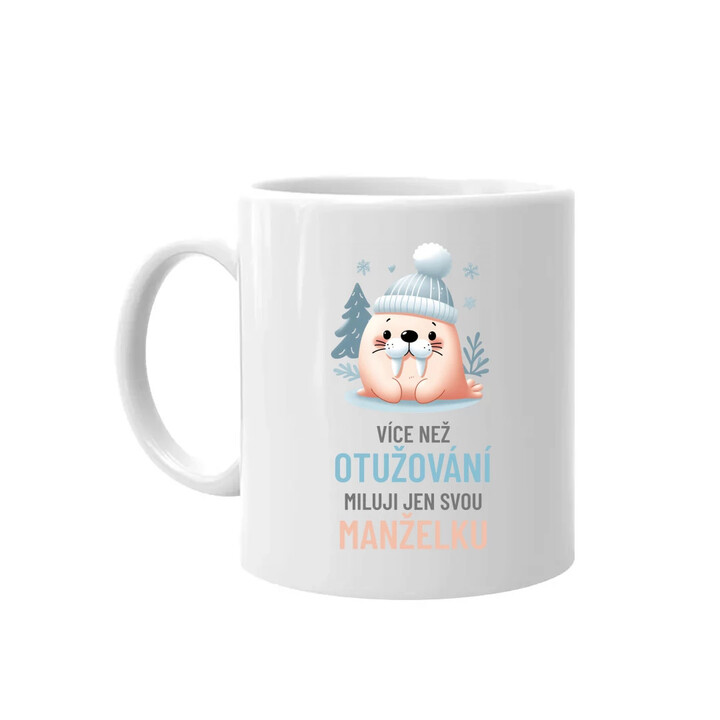 Více než otužování miluji jen svou manželku - hrnek s potiskem