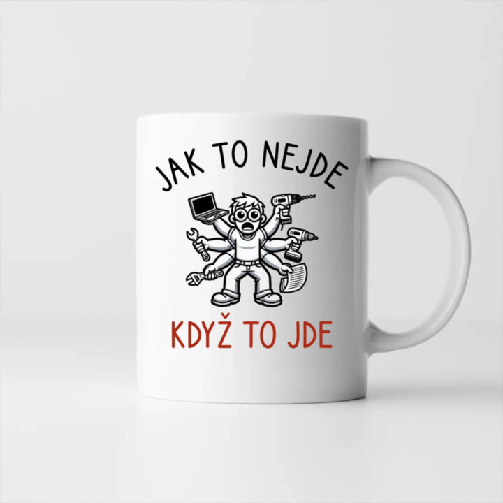 Jak to nejde, když to jde - hrnek s potiskem