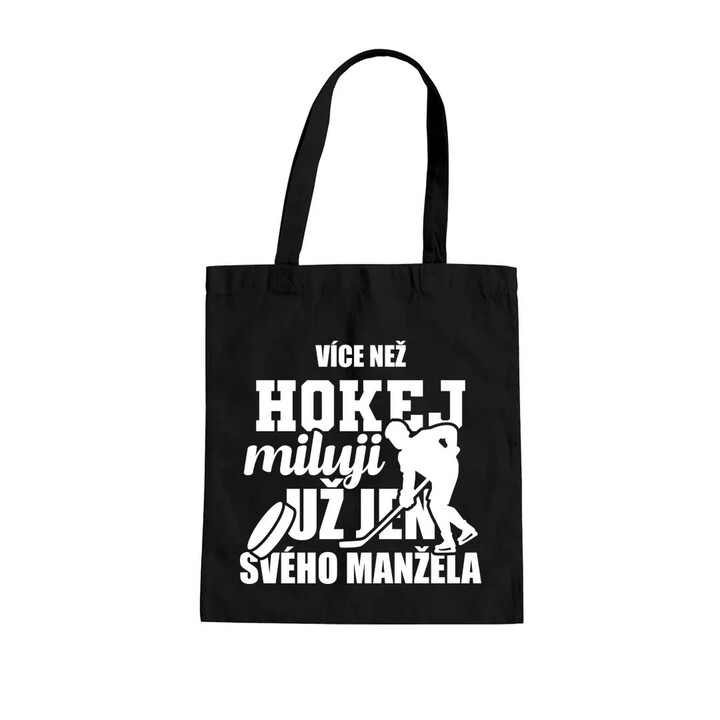 Více než hokej miluji jen svého manžela - taška s potiskem