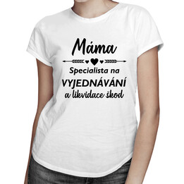 Máma - specialista na vyjednávání - dámské tričko s potiskem