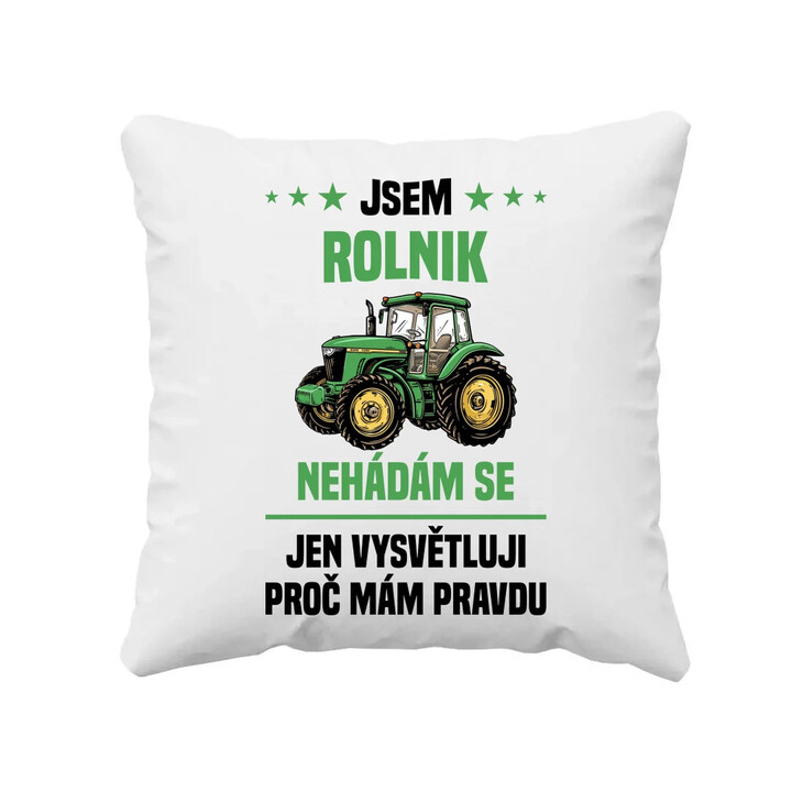 Jsem rolník - nehádám se - polštář s potiskem