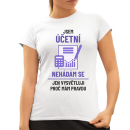 Jsem účetní - nehádám se  - dámské tričko s potiskem