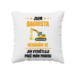 Jsem bagrista - nehádám se - polštář s potiskem