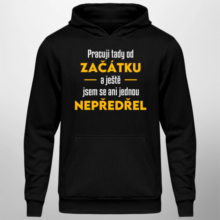 Pracuji tady od začátku - pánská mikina s potiskem