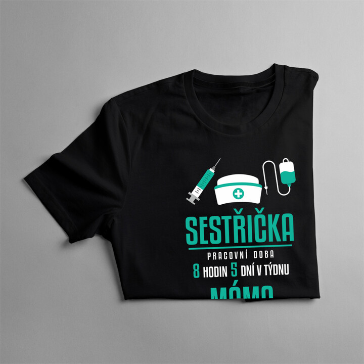 Máma sestřička - pracovní doba - dámské tričko s potiskem