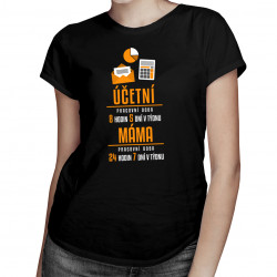 Máma účetní - pracovní doba - dámské tričko s potiskem