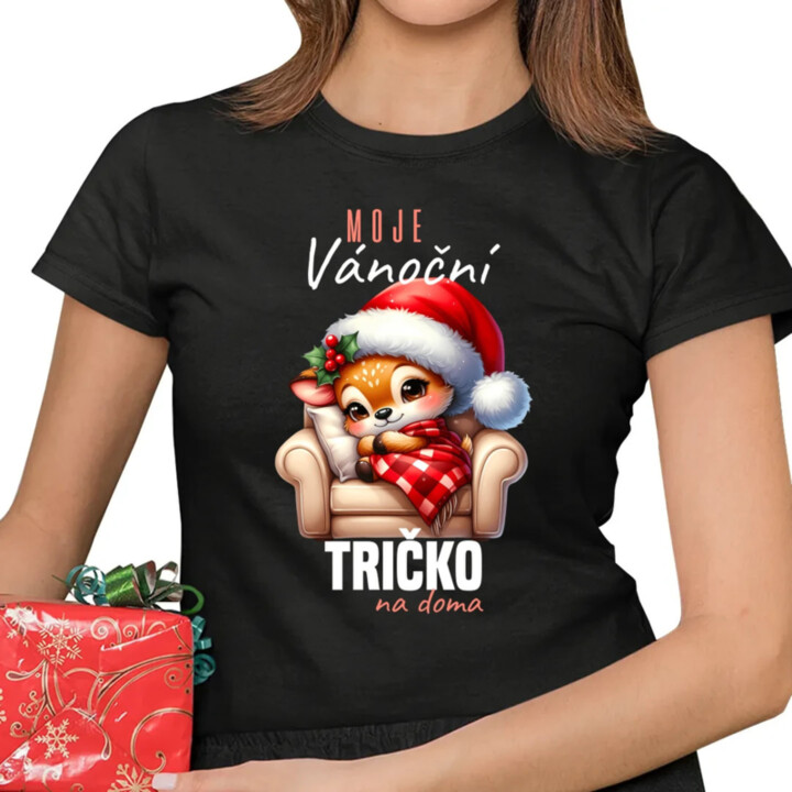 Moje vánoční tričko na doma  - dámské tričko s potiskem