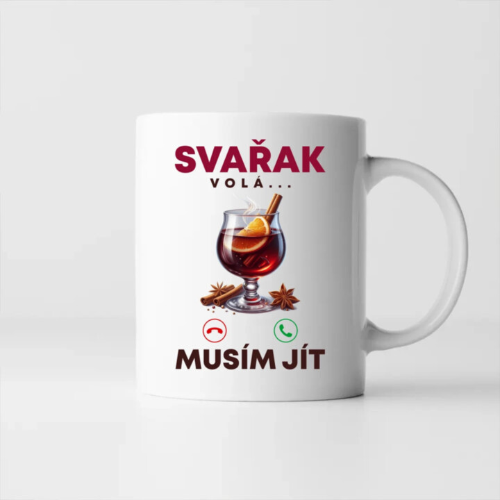 Svařák volá, musím jít - hrnek s potiskem