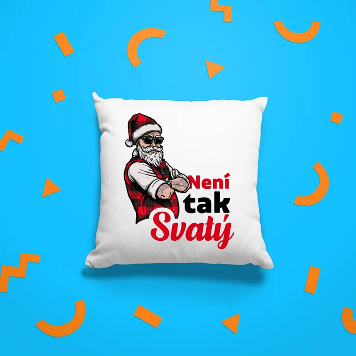 Není tak svatý - polštář s potiskem