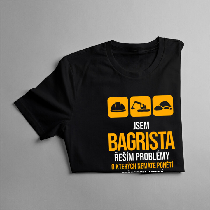 Jsem bagrista - řeším problémy - pánské tričko s potiskem