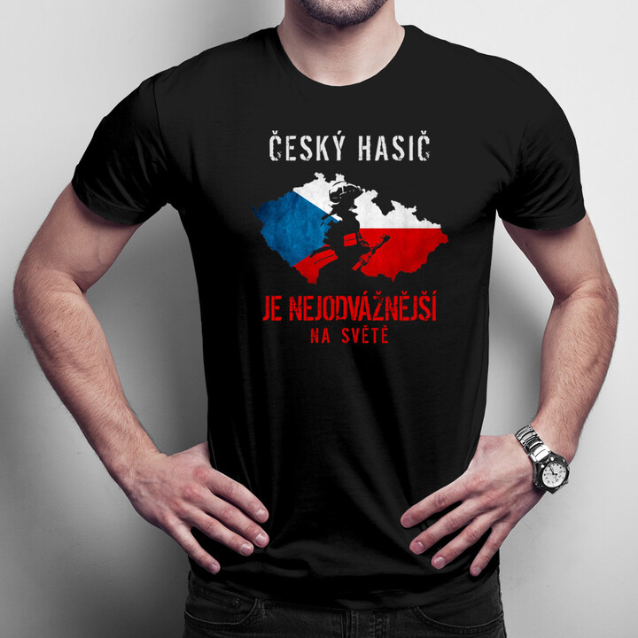 Český hasič je nejodvážnější na světě - pánské tričko s potiskem