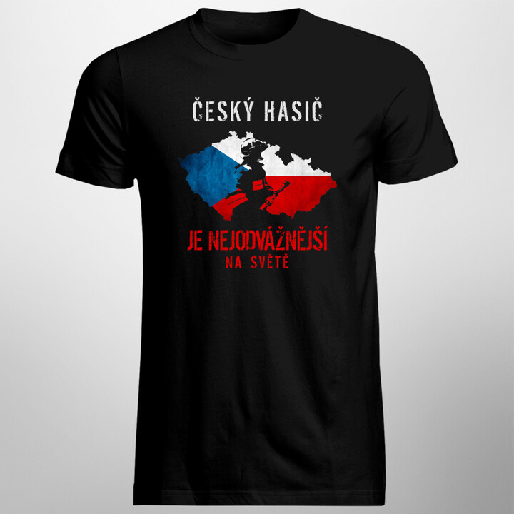 Český hasič je nejodvážnější na světě - pánské tričko s potiskem