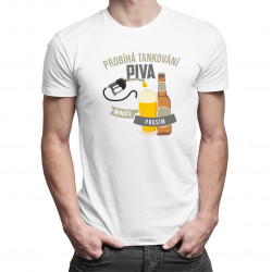 Probíhá tankování piva, nerušte prosím - pánské tričko s potiskem