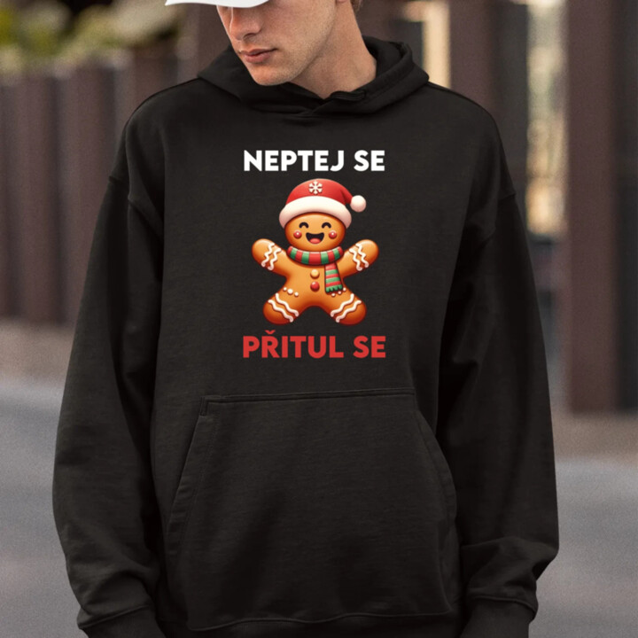 Neptej se, přitul se  - pánská mikina s potiskem