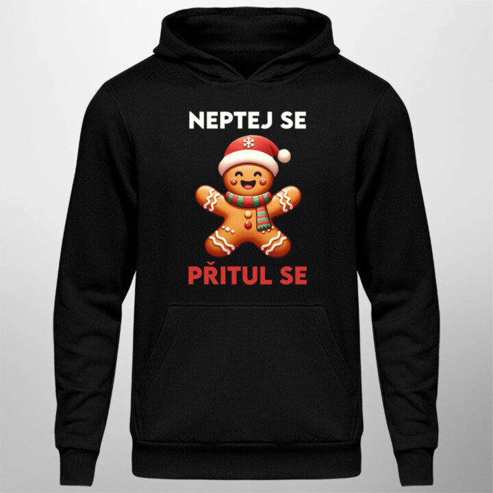 Neptej se, přitul se  - pánská mikina s potiskem