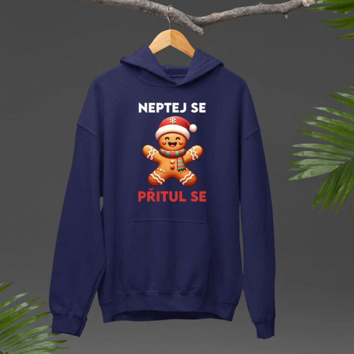 Neptej se, přitul se  - pánská mikina s potiskem
