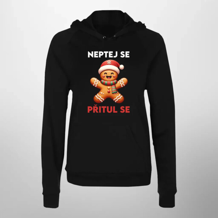 Neptej se, přitul se  - dámská mikina s potiskem