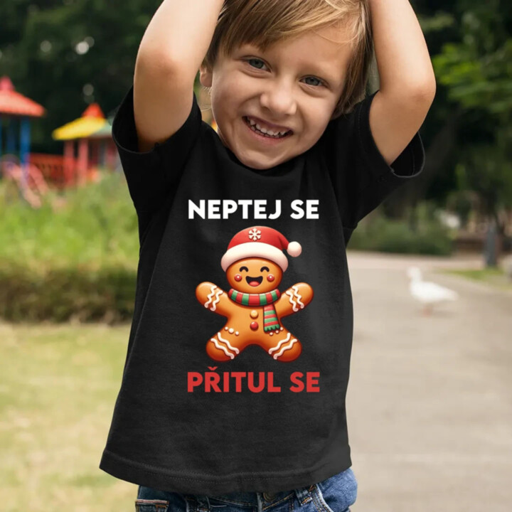 Neptej se, přitul se  - dětské tričko s potiskem