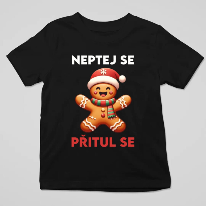 Neptej se, přitul se  - dětské tričko s potiskem