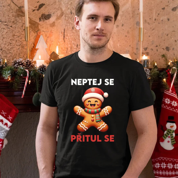 Neptej se, přitul se  - pánské tričko s potiskem