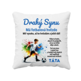 Drahý synu - má fotbalová hvězdo - polštář s potiskem