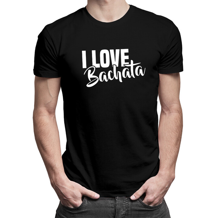 I love bachata - pánské tričko s potiskem